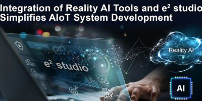 Renesas extends its AIoT leadership with integration of reality AI tools and e2 studio IDE