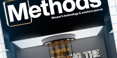 Mouser’s Methods technology and solutions journal explores the power of quantum computing